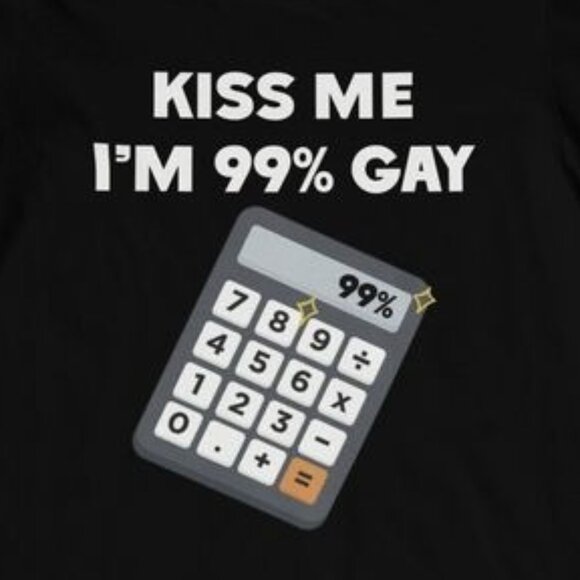 Kiss Me I_m 99_ Gay Unisex T-Shirt, Funny Gay Shirt, Silly Joke Tee - Picture 3 of 3
